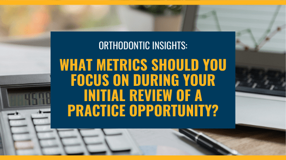 What Metrics Should You Focus on During Your Initial Review of a Practice Opportunity?